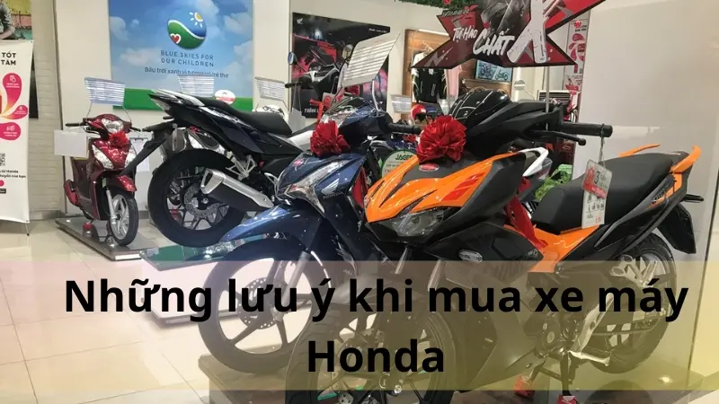 Lưu ý khi mua xe Honda Lưu ý khi mua xe Honda