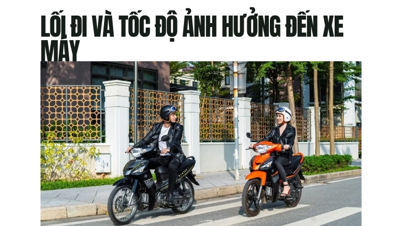 Lối đi và tốc độ ảnh hưởng đến xe máy tiết kiệm xăng