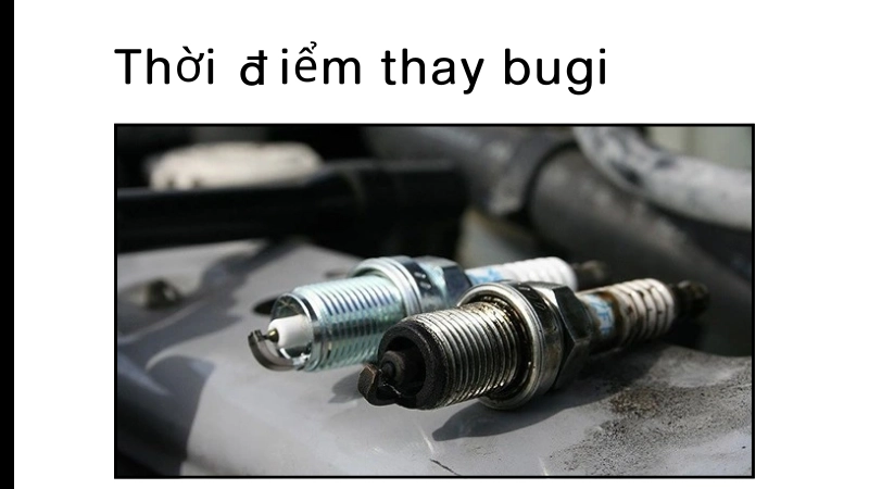 Thời điểm vàng thay bugi định kỳ