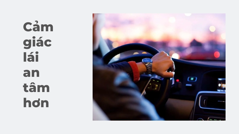 Trải nghiệm cảm giác lái an toàn sau khi chỉnh